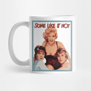 Some Like it Hot Mug